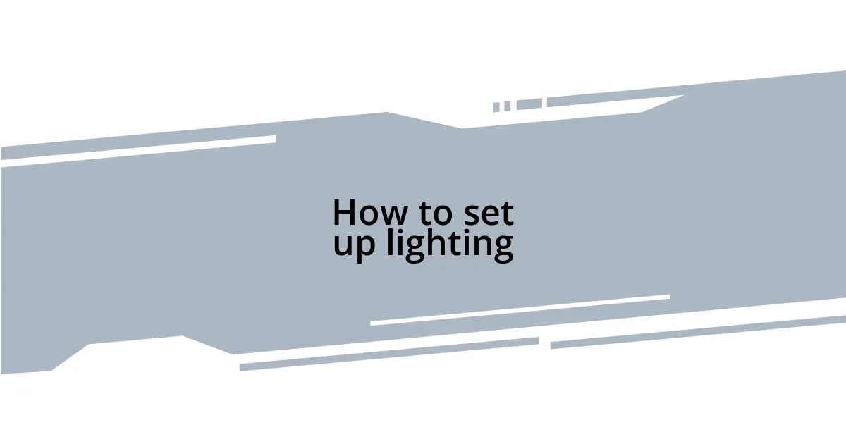 How to set up lighting