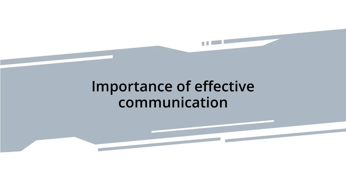 Importance of effective communication