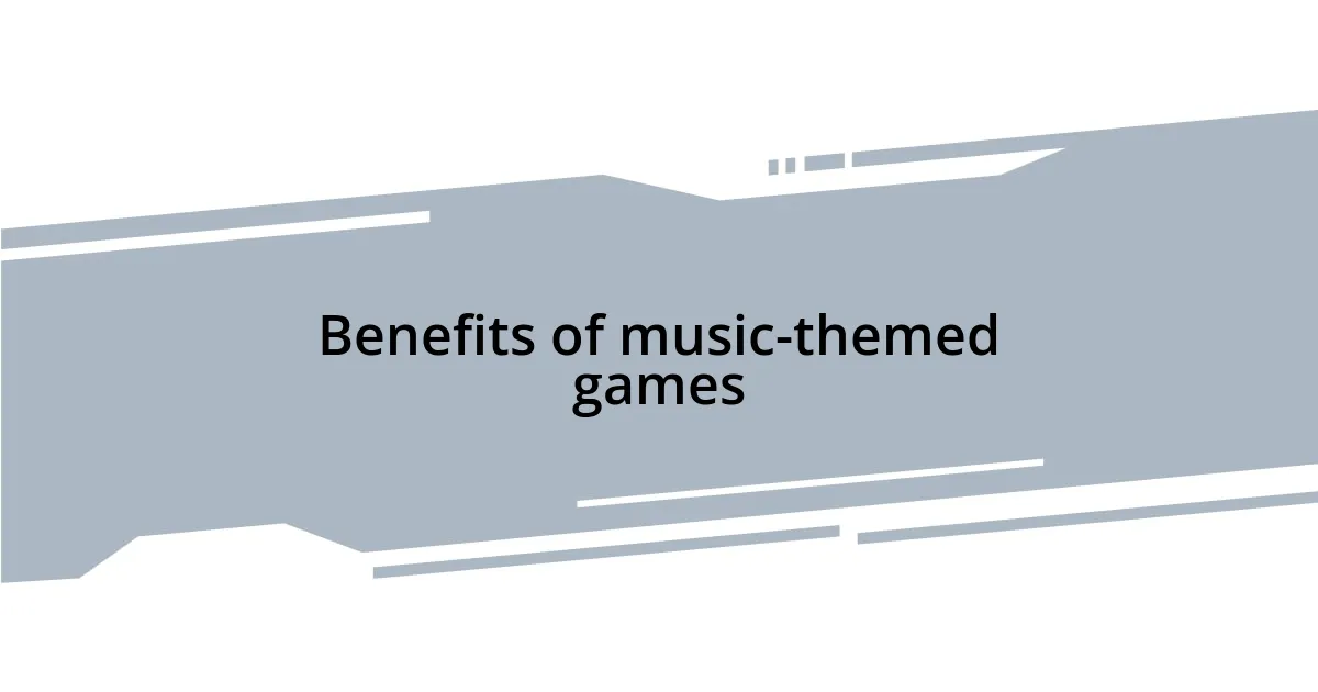 Benefits of music-themed games
