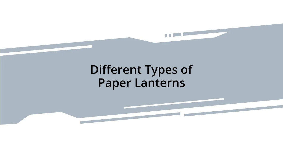 Different Types of Paper Lanterns