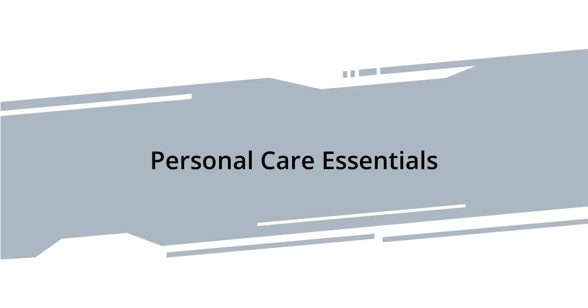 Personal Care Essentials